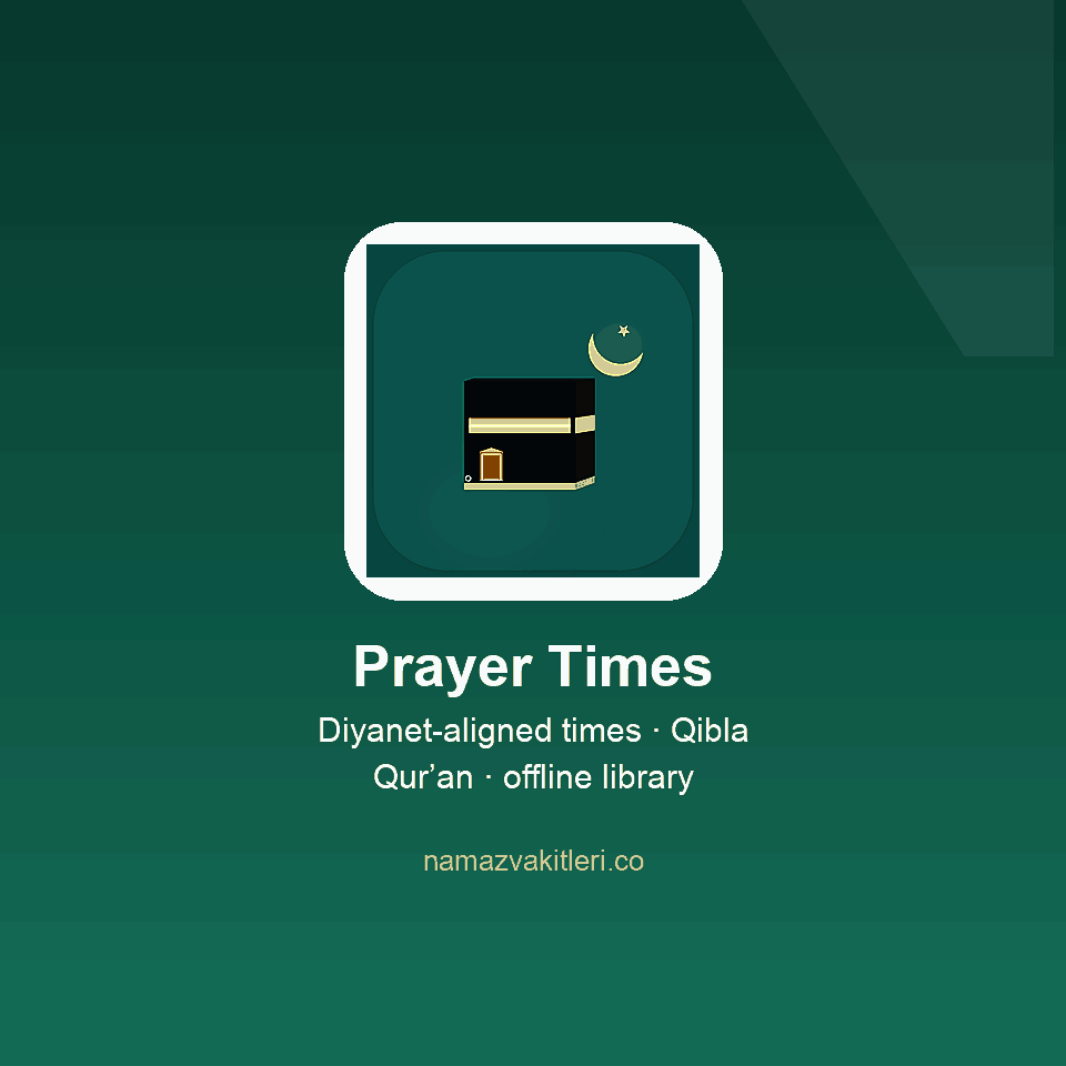 Prayer Times — Diyanet-aligned prayer times, Qibla, Qur’an, and an offline library — ad-free.