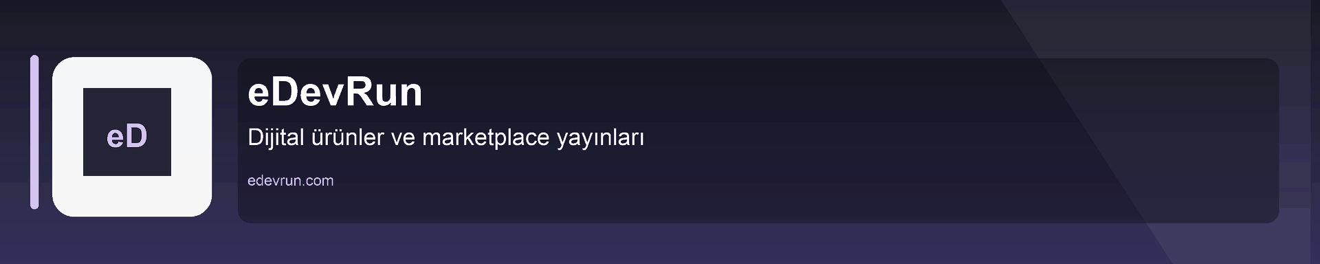 eDevRun — Dijital ürünler ve marketplace yayınları — eDevRun marka sitesi.